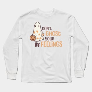 Don’t ghost your feelings - Cute Boho Ghost Long Sleeve T-Shirt